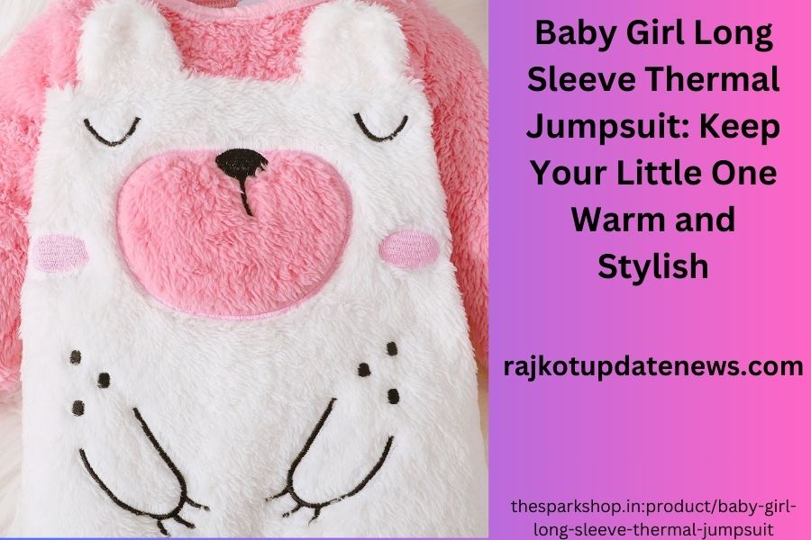 Baby Girl Long Sleeve Thermal Jumpsuit: Keep Your Little One Warm and Stylish